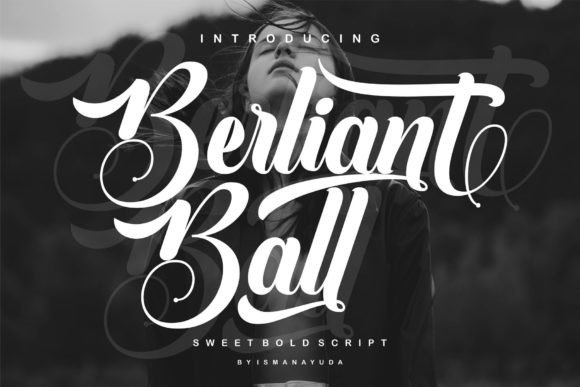 Berliant Ball: A Bold Script Typeface with a Smooth, Creative Edge