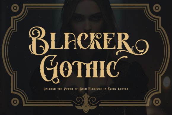 Blending Bold Elegance with Blacker Gothic Typeface