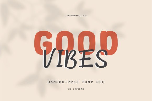 Good Vibes Duo: A Font That Elevates Your Brand’s Digital Presence