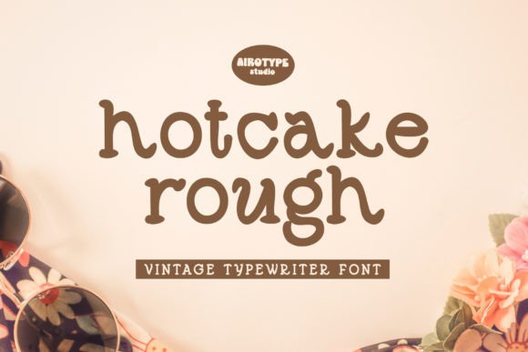 Hotcake Rough: A Bold Typeface for Memorable Branding