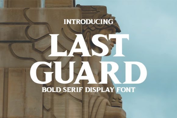 Last Guard: A Bold Serif Typeface for Memorable Branding